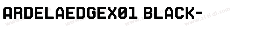 ArdelaEdgeX01 Black字体转换